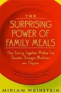 Cover: The Surprising Power Of Family Meals - Steerforth Press