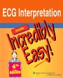 Cover: ECG Interpretation Made Incredibly Easy! - Springhouse Publishing Co ,U.S.