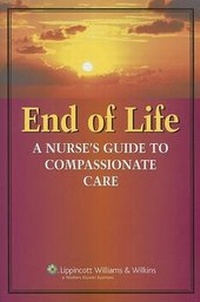 Abbildung von: End-of-Life Care: A Nurse's Guide to Compassionate Care - Springhouse Publishing Co ,U.S.