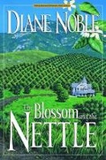 Cover: Blossom & the Nettle - Waterbrook Press (A Division of Random House Inc)