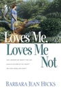 Cover: Loves Me, Loves Me Not - Waterbrook Press (A Division of Random House Inc)