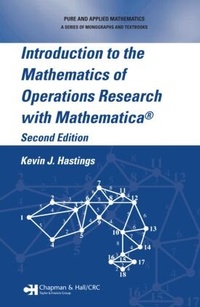 Enlarge image Cover: Introduction to the Mathematics of Operations Research with Mathematica (R) - Taylor & Francis