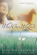 Cover: What Once We Loved - Waterbrook Press (A Division of Random House Inc)