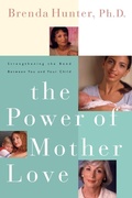 Cover: The Power of Mother Love - Waterbrook Press (A Division of Random House Inc)