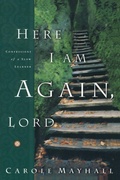 Cover: Here I Am Again Lord - Waterbrook Press (A Division of Random House Inc)