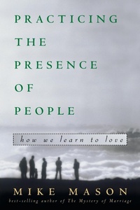 Enlarge image Cover: Practicing the Presence of People - Waterbrook Press (A Division of Random House Inc)