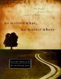 Cover: No Matter What, No Matter Where - Waterbrook Press (A Division of Random House Inc)