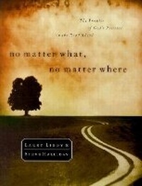 Enlarge image Cover: No Matter What, No Matter Where - Waterbrook Press (A Division of Random House Inc)