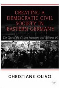 Abbildung von: Creating a Democratic Civil Society in Eastern Germany - Palgrave MacMillan