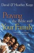 Cover: Praying the Bible with Your Family - Waterbrook Press (A Division of Random House Inc)