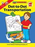 Cover: Dot-To-Dot Transportation, Grades Pk - 1 - Carson Dellosa Education