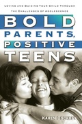 Cover: Bold Parents, Positive Teens - Waterbrook Press (A Division of Random House Inc)