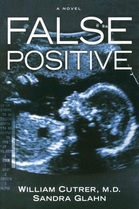 Enlarge image Cover: False Positive - Waterbrook Press (A Division of Random House Inc)