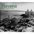 Cover: Havana Then and Now - Advantage Publishers Group