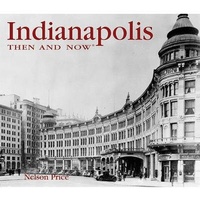 Enlarge image Cover: Indianapolis Then and Now - Advantage Publishers Group