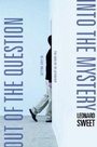 Cover: Out of the Question...into the Mystery - Waterbrook Press (A Division of Random House Inc)