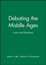 Cover: Debating the Middle Ages - Wiley