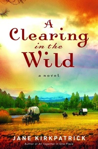 Enlarge image Cover: A Clearing in the Wild - Waterbrook Press (A Division of Random House Inc)