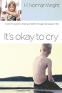 Cover: It's Okay to Cry - Waterbrook Press (A Division of Random House Inc)