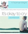 Cover: It's Okay to Cry (Workbook) - Waterbrook Press (A Division of Random House Inc)