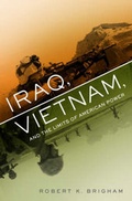 Cover: Iraq, Vietnam, and the Limits of American Power - PublicAffairs,U.S.