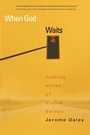 Cover: When God Waits - Waterbrook Press (A Division of Random House Inc)