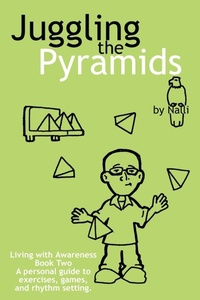Enlarge image Cover: Juggling the Pyramids - AuthorHouse