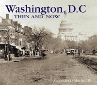 Abbildung von: Washington D.C. Then and Now - Thunder Bay Press