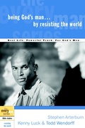 Cover: Being God's Man by Resisting the World - Waterbrook Press (A Division of Random House Inc)