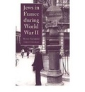 Cover: Jews in France during World War II - Brandeis University Press