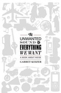 Cover: The Unwanted Sound of Everything We Want - PublicAffairs,U.S.