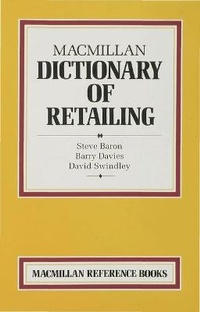 Enlarge image Cover: Macmillan Dictionary of Retailing - Palgrave Macmillan