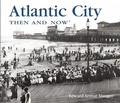 Cover: Atlantic City Then and Now - Advantage Publishers Group