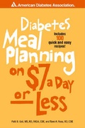 Cover: Diabetes Meal Planning on $7 a Day -- Or Less! - American Diabetes Association