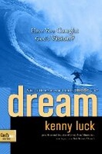 Enlarge image Cover: Dream - Waterbrook Press (A Division of Random House Inc)