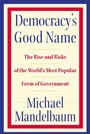 Cover: Democracy's Good Name - PublicAffairs