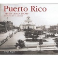 Cover: Puerto Rico Then & Now - Advantage Publishers Group