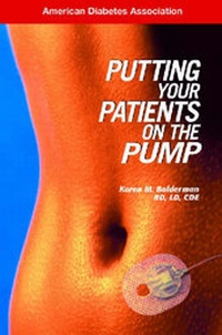 Enlarge image Cover: Putting Your Patients on the Pump - American Diabetes Association