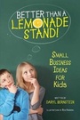 Cover: Better Than a Lemonade Stand! - Aladdin Paperbacks