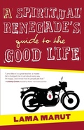 Cover: A Spiritual Renegade's Guide to the Good Life - Beyond Words Publishing