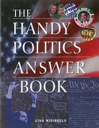 Enlarge image Cover: The Handy Politics Answer Book - Visible Ink Press