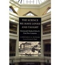 Cover: The Science We Have Loved and Taught - Dartmouth College Press