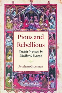 Enlarge image Cover: Pious and Rebellious - Brandeis University Press