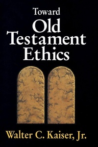 Enlarge image Cover: Toward Old Testament Ethics - Zondervan Academic