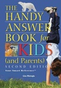 Cover: The Handy Answer Book for Kids (and Parents) - Visible Ink Press