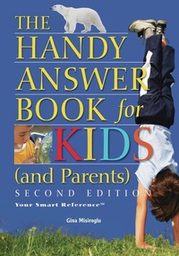 Abbildung von: The Handy Answer Book for Kids (and Parents) - Visible Ink Press