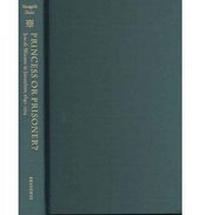 Enlarge image Cover: Princess or Prisoner? - Brandeis University Press