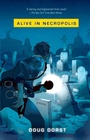 Cover: Alive in Necropolis - Riverhead Books,U.S.