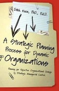 Cover: A Strategic Planning Process for Dynamic Organizations - Black Forest Press