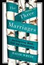 Cover: The Three Marriages - Riverhead Books,U.S.